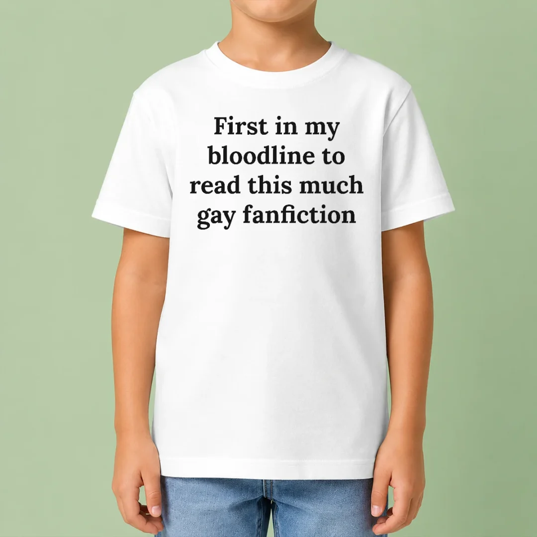 funny-first-in-my-bloodline-to-read-this-much-gay-fanfiction-kids-t-shirt Funny First In My Bloodline To Read This Much Gay Fanfiction kids t shirt in white, front view, short sleeves