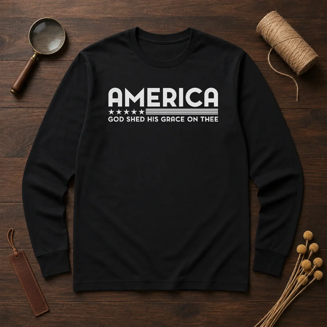 funny-god-shed-his-grace-on-thee-long-sleeve-shirt Funny God Shed His Grace On Thee Long Sleeve Shirt