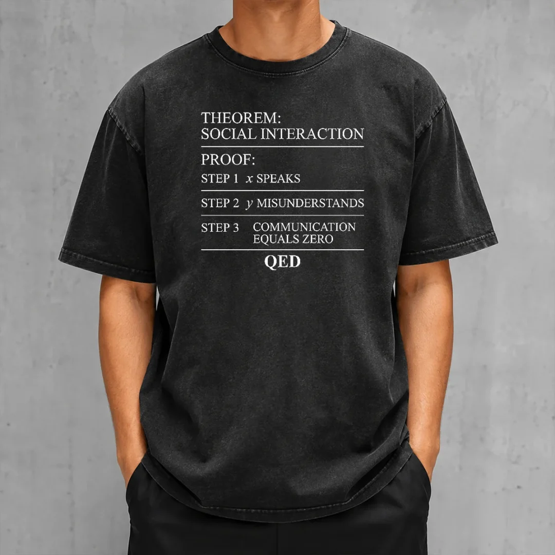 funny-hot-social-interaction-theorem-math-proof-introvert-washed-t-shirt Funny Hot Social Interaction Theorem Math Proof Introvert Washed T-Shirt