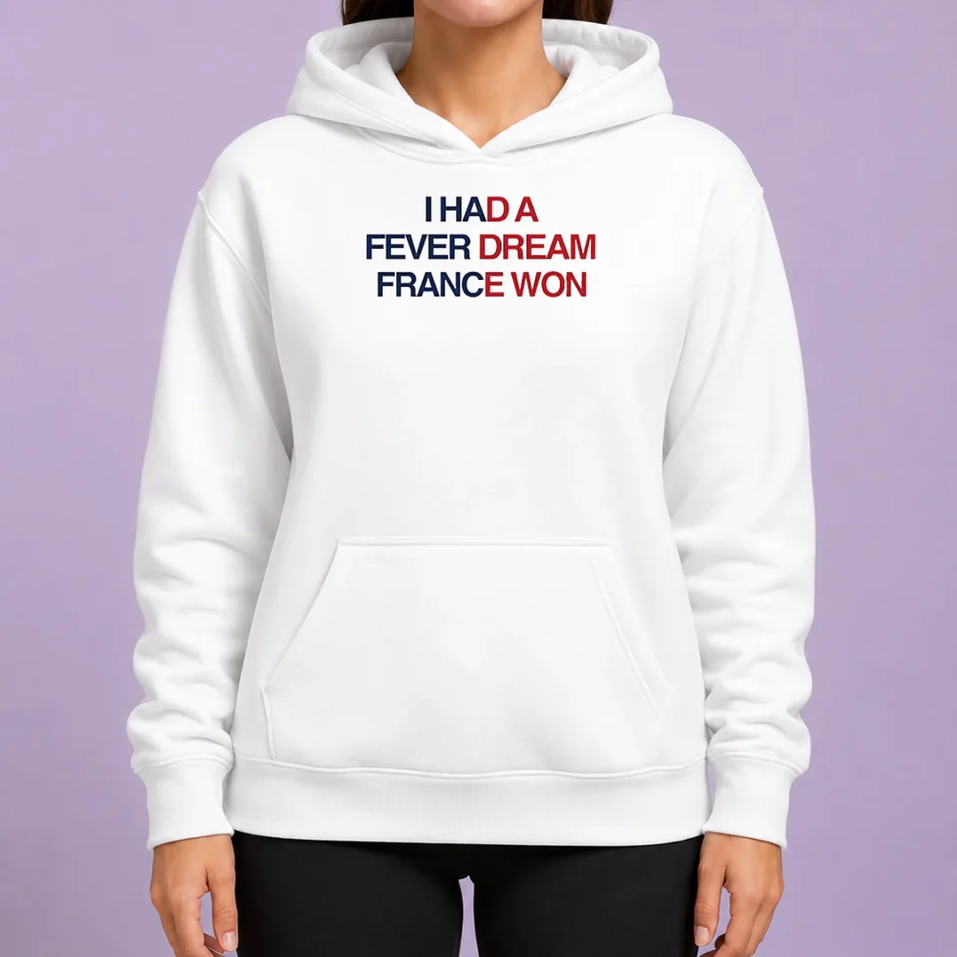 funny-i-had-a-fever-dream-france-won-football-hoodie Funny I Had A Fever Dream France Won Football Hoodie in navy blue, front view with printed graphic