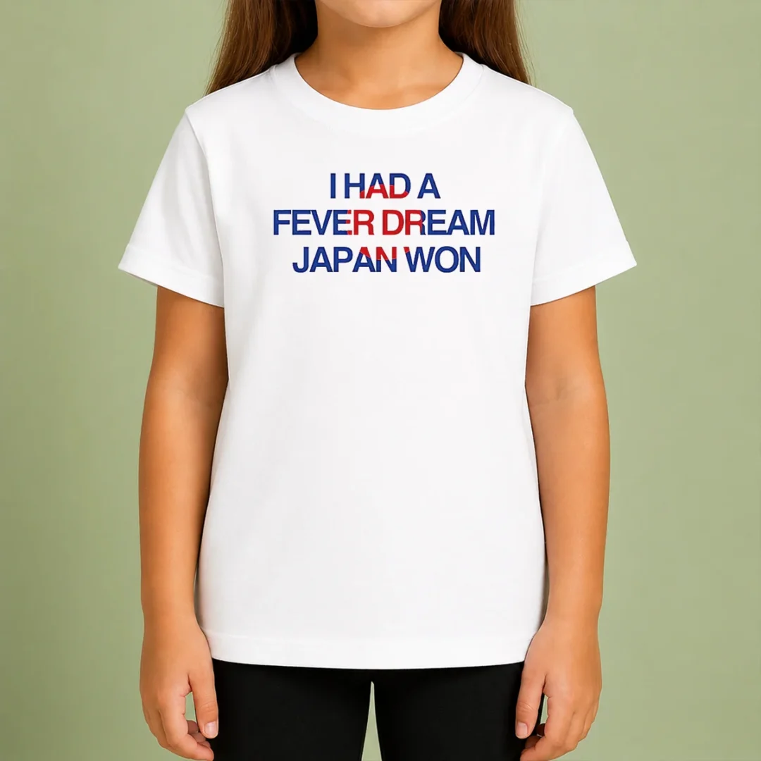 funny-i-had-a-fever-dream-japan-won-football-kids-t-shirt Funny I Had A Fever Dream Japan Won Football Kids T-Shirt