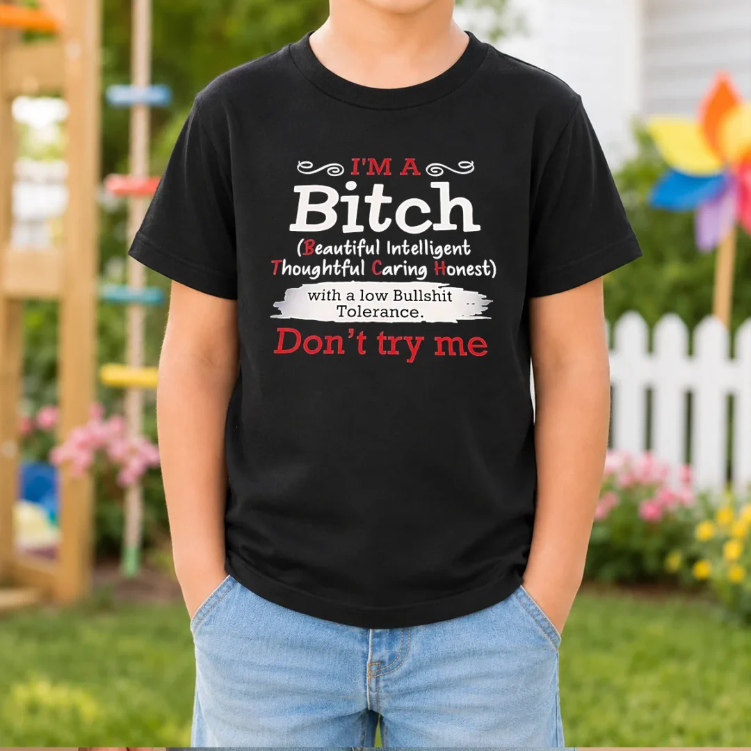 funny-i-m-a-bitch-beautiful-intelligent-thoughtful-caring-honest-with-a-low-bullshit-tolerance-kids-t-shirt Funny I'M A Bitch Beautiful Intelligent Thoughtful Caring Honest With A Low Bullshit Tolerance Kids T-Shirt