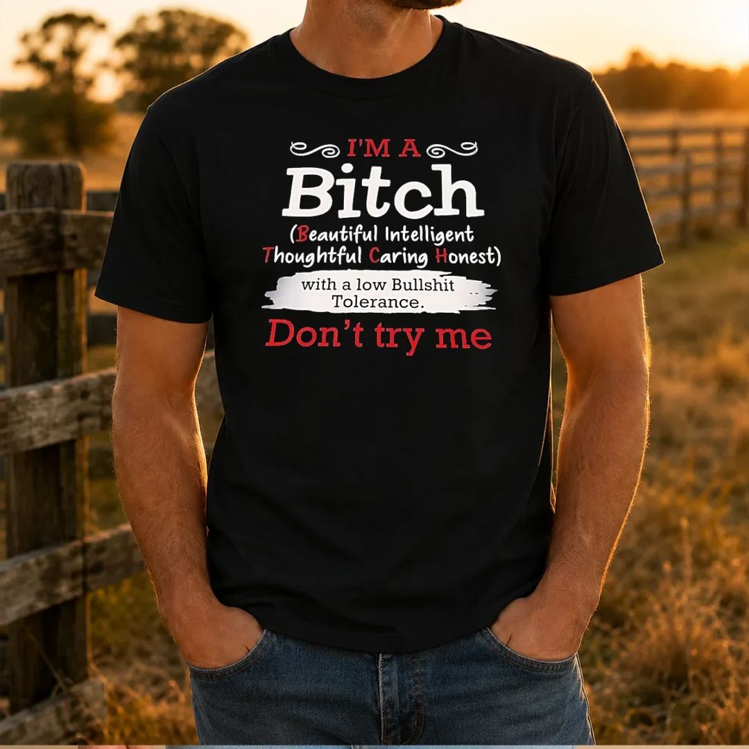 funny-i-m-a-bitch-beautiful-intelligent-thoughtful-caring-honest-with-a-low-bullshit-tolerance-t-shirt Funny I'M A Bitch Beautiful Intelligent Thoughtful Caring Honest With A Low Bullshit Tolerance