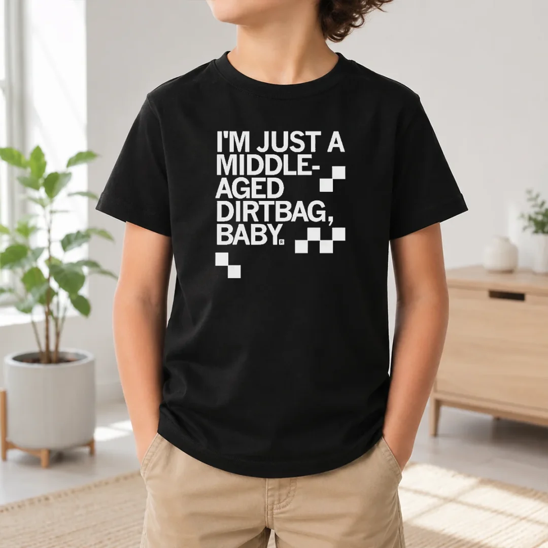 Funny I'M Just A Middle Aged Dirtbag Baby Middle Aged Kids T Shirt Funny I'M Just A Middle Aged Dirtbag Baby Middle Aged Kids T-Shirt