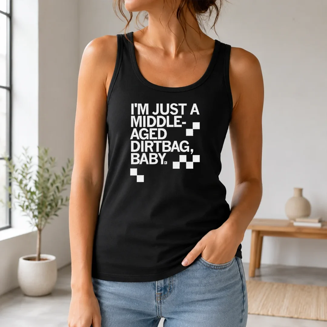 Funny I'M Just A Middle Aged Dirtbag Baby Middle Aged Tank Top Funny I'M Just A Middle Aged Dirtbag Baby Middle Aged Tank Top