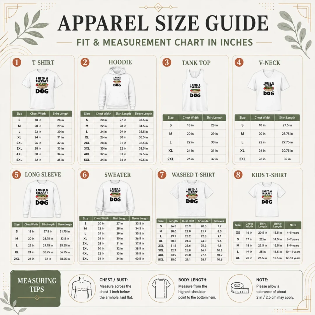 funny-i-need-a-therapy-dog-illustration-size-chart Size chart for Funny I Need A Therapy Dog Illustration showing garment measurements in inches and cm