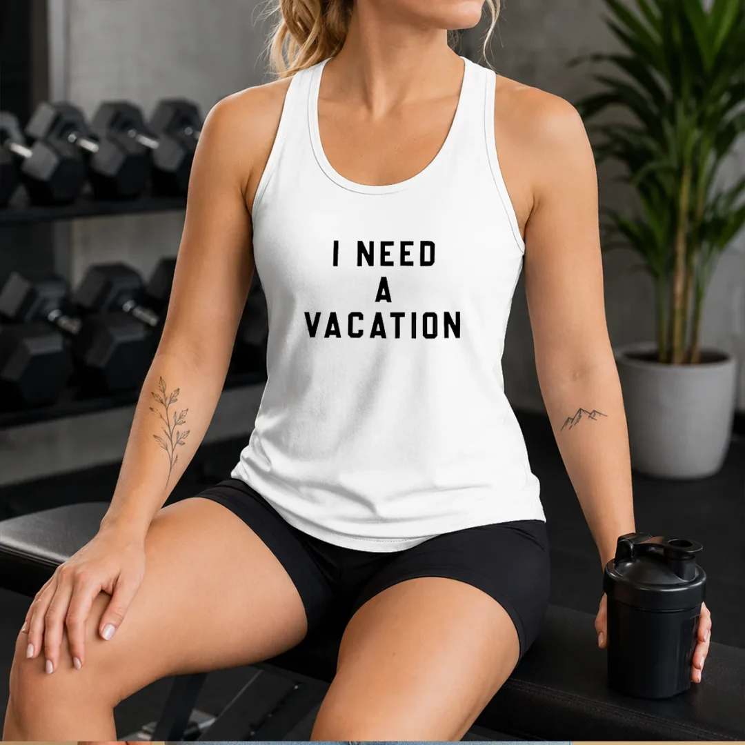 funny-i-need-a-vacation-tank-top Funny I Need A Vacation Tank Top