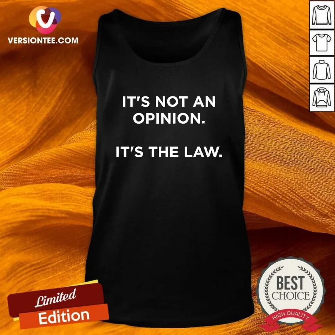 funny-it-s-not-an-opinion-it-s-the-law-legal-tank-top Funny It'S Not An Opinion It'S The Law Legal Tank Top