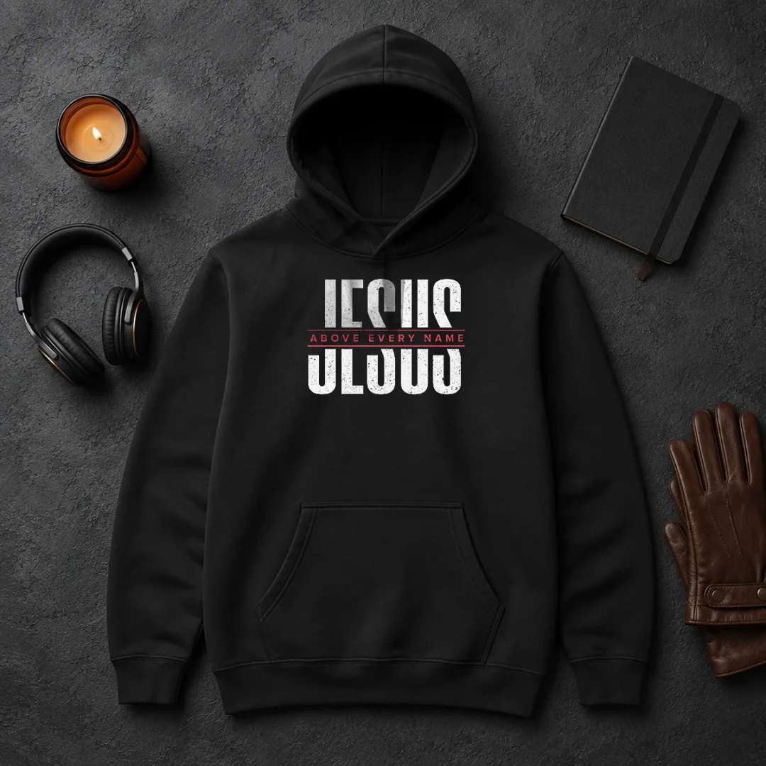 Funny Jesus Above Every Name Inspirational Faith Lovers Hoodie Funny Jesus Above Every Name Inspirational Faith Lovers Hoodie