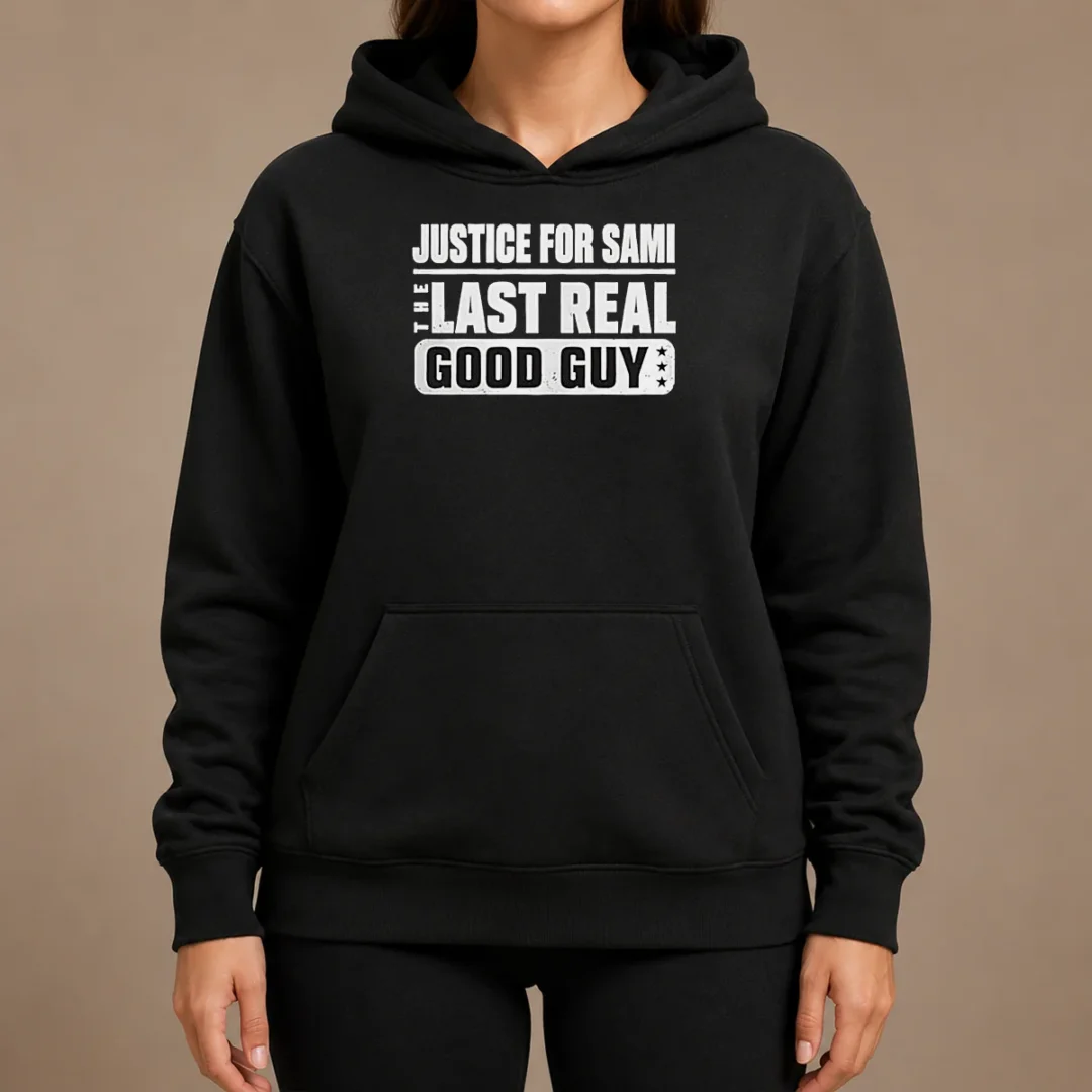 Funny Justice For Sami The Last Real Good Guy Text Hoodie Funny Justice For Sami The Last Real Good Guy Text Hoodie
