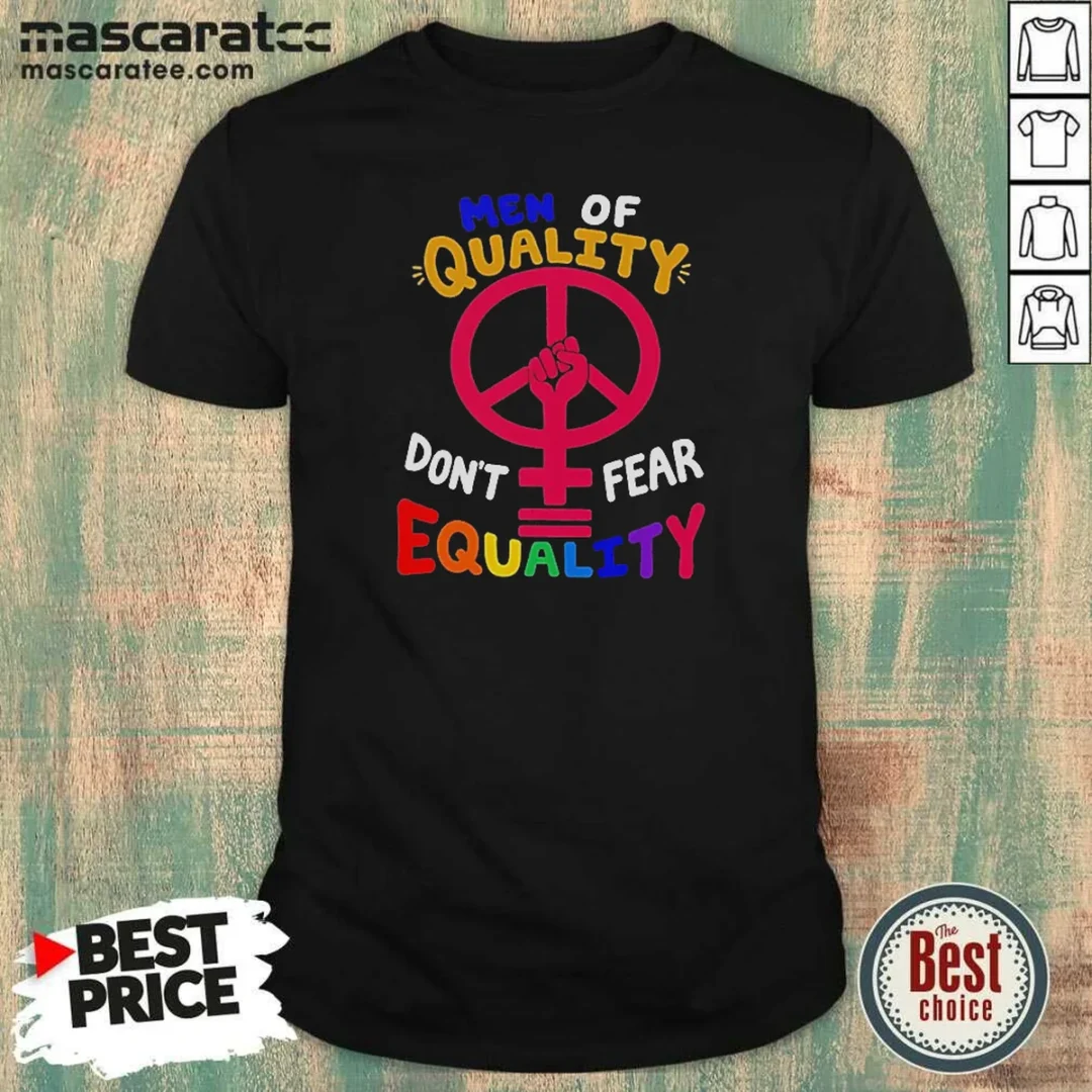 funny-men-of-quality-don-t-fear-equality-peace-shirt-optimized Funny Men Of Quality Don'T Fear Equality Peace
