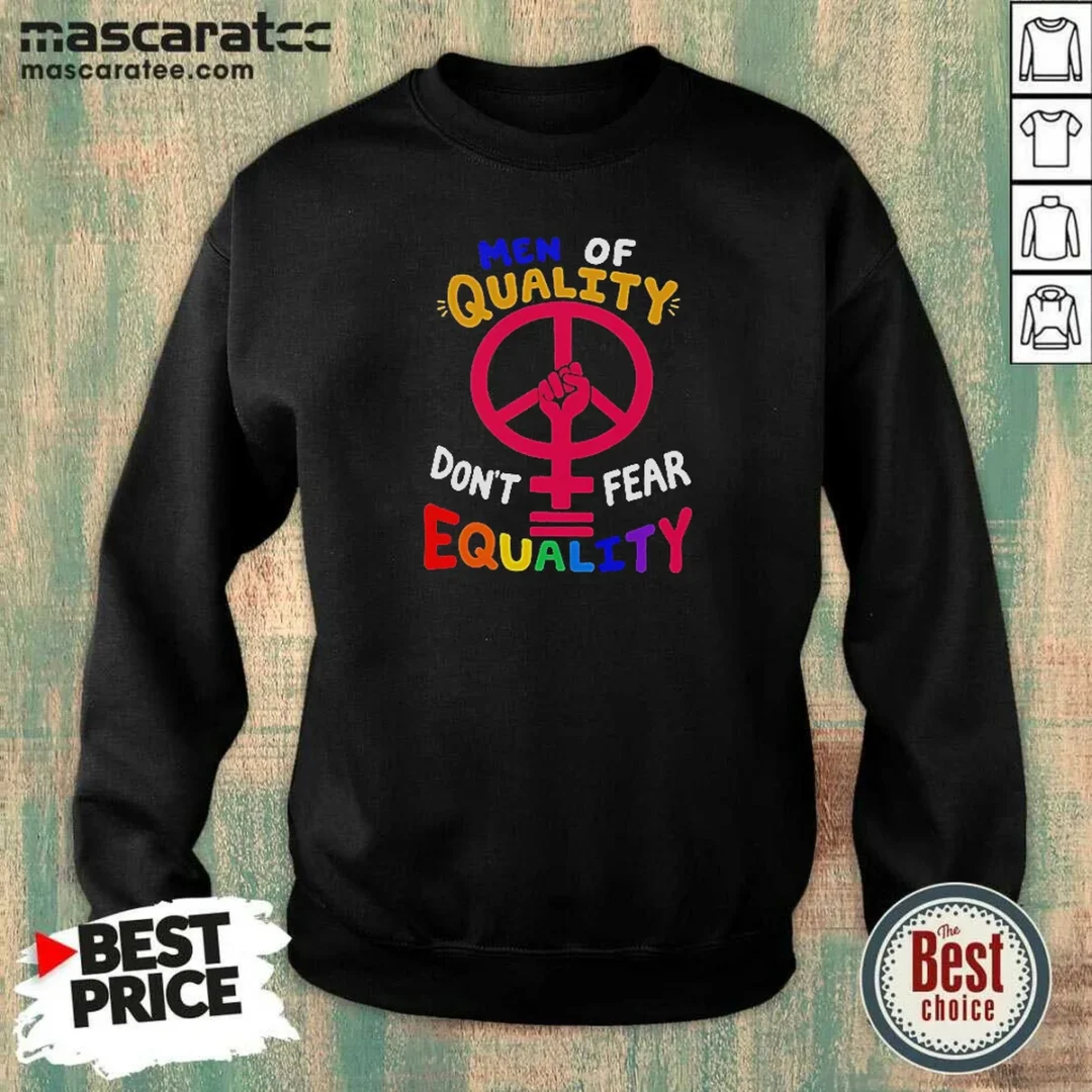 funny-men-of-quality-don-t-fear-equality-peace-sweatshirt-sweatshirt-optimized Funny Men Of Quality Don'T Fear Equality Peace Peace sweatshirt optimized for comfort and style