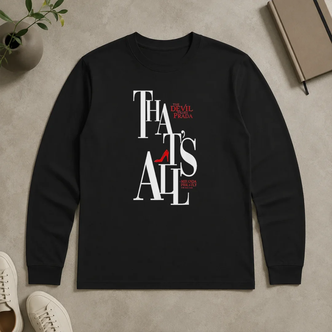 Funny Miranda Priestly Quote That'S All The Devil Wears Prada Red Heel Long Sleeve Shirt Funny Miranda Priestly Quote That'S All The Devil Wears Prada Red Heel Long Sleeve Shirt
