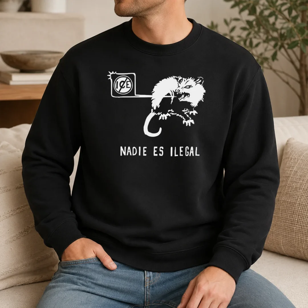 Funny Nadie Es Ilegal Angry Possum ICE Sign Parody Sweater Funny Nadie Es Ilegal Angry Possum ICE Sign Parody Sweater