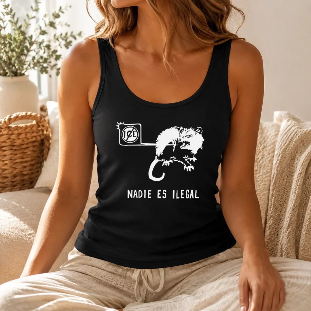 Funny Nadie Es Ilegal Angry Possum ICE Sign Parody Tank Top Funny Nadie Es Ilegal Angry Possum ICE Sign Parody Tank Top