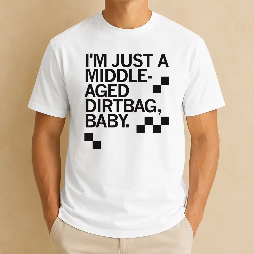 funny-nice-middle-aged-dirt-bag-t-shirt Funny Nice Middle Aged Dirt Bag