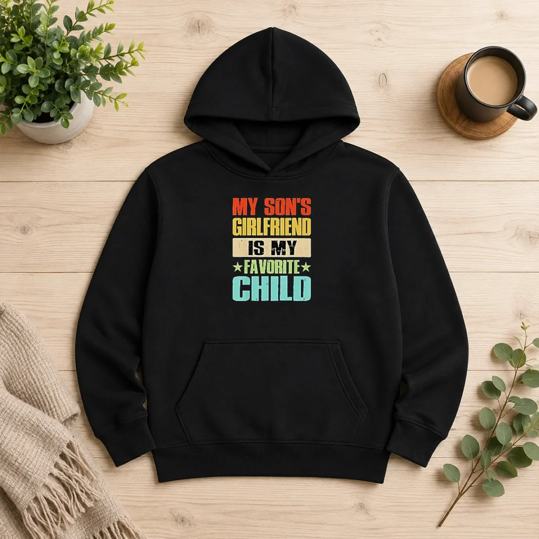 funny-nice-my-son-s-girlfriend-is-my-favorite-child-hoodie Funny Nice My Son'S Girlfriend Is My Favorite Child Hoodie