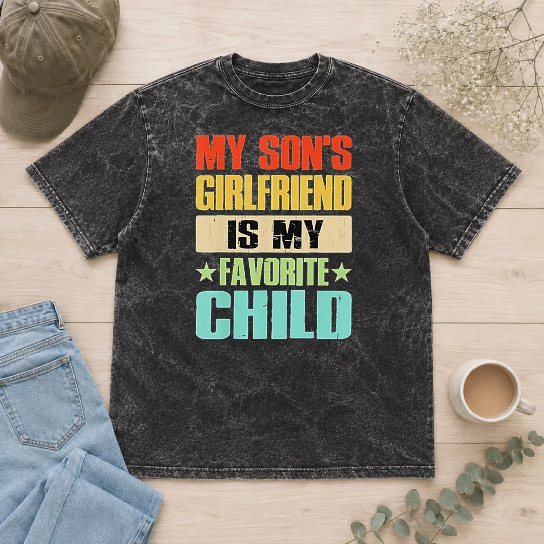 funny-nice-my-son-s-girlfriend-is-my-favorite-child-washed-t-shirt Funny Nice My Son'S Girlfriend Is My Favorite Child Washed T-Shirt
