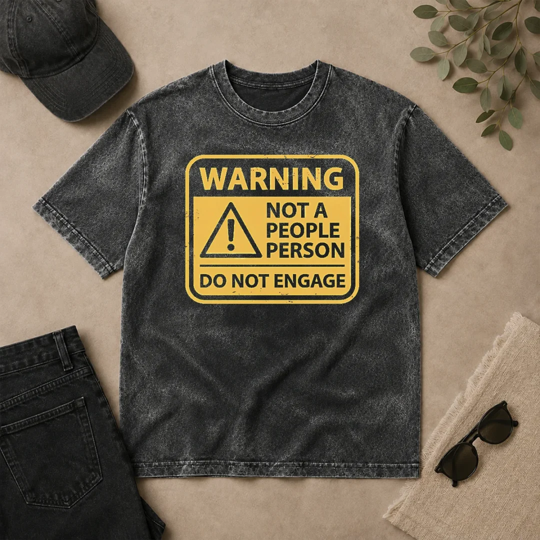 Funny Nice Warning Not A People Person Washed T Shirt Funny Nice Warning Not A People Person Washed T-Shirt