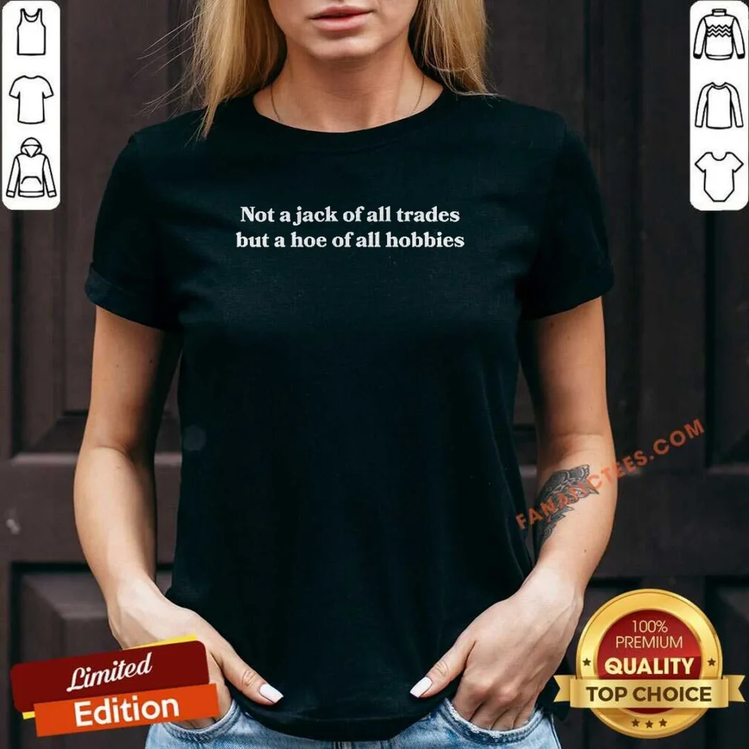 funny-not-a-jack-of-all-trades-but-a-hoe-of-all-hobbies-v-neck-shirt Funny Not A Jack Of All Trades But A Hoe Of All Hobbies V-Neck Shirt