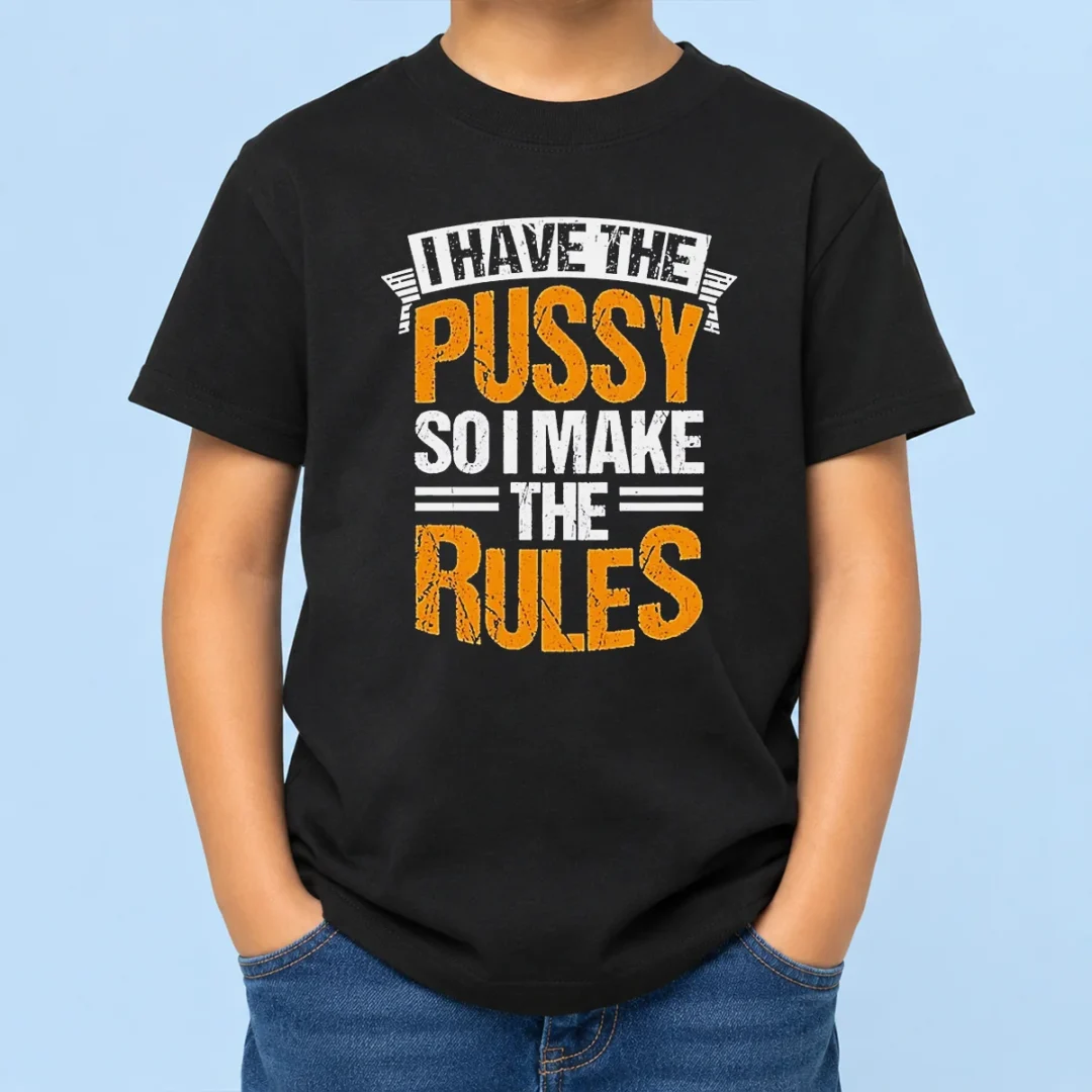 funny-official-i-have-the-pussy-soii-make-the-rules-kids-t-shirt Funny Official I Have The Pussy Soii Make The Rules Kids T-Shirt