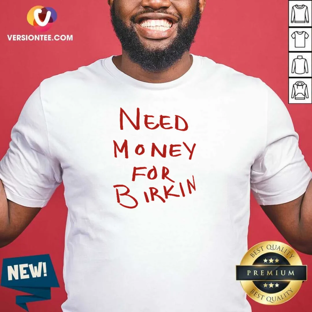 funny-paris-hilton-need-money-for-birkin-shirt-1 Funny Paris Hilton Need Money For Birkin
