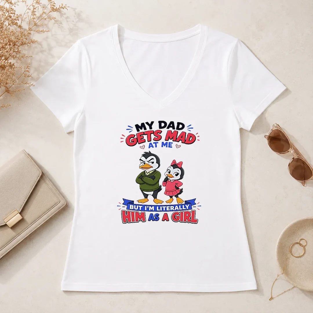 Funny Penguin My Dad Gets Mad At Me But I'M Literally Him As A Girl V Neck Shirt Funny Penguin My Dad Gets Mad At Me But I'M Literally Him As A Girl V-Neck Shirt