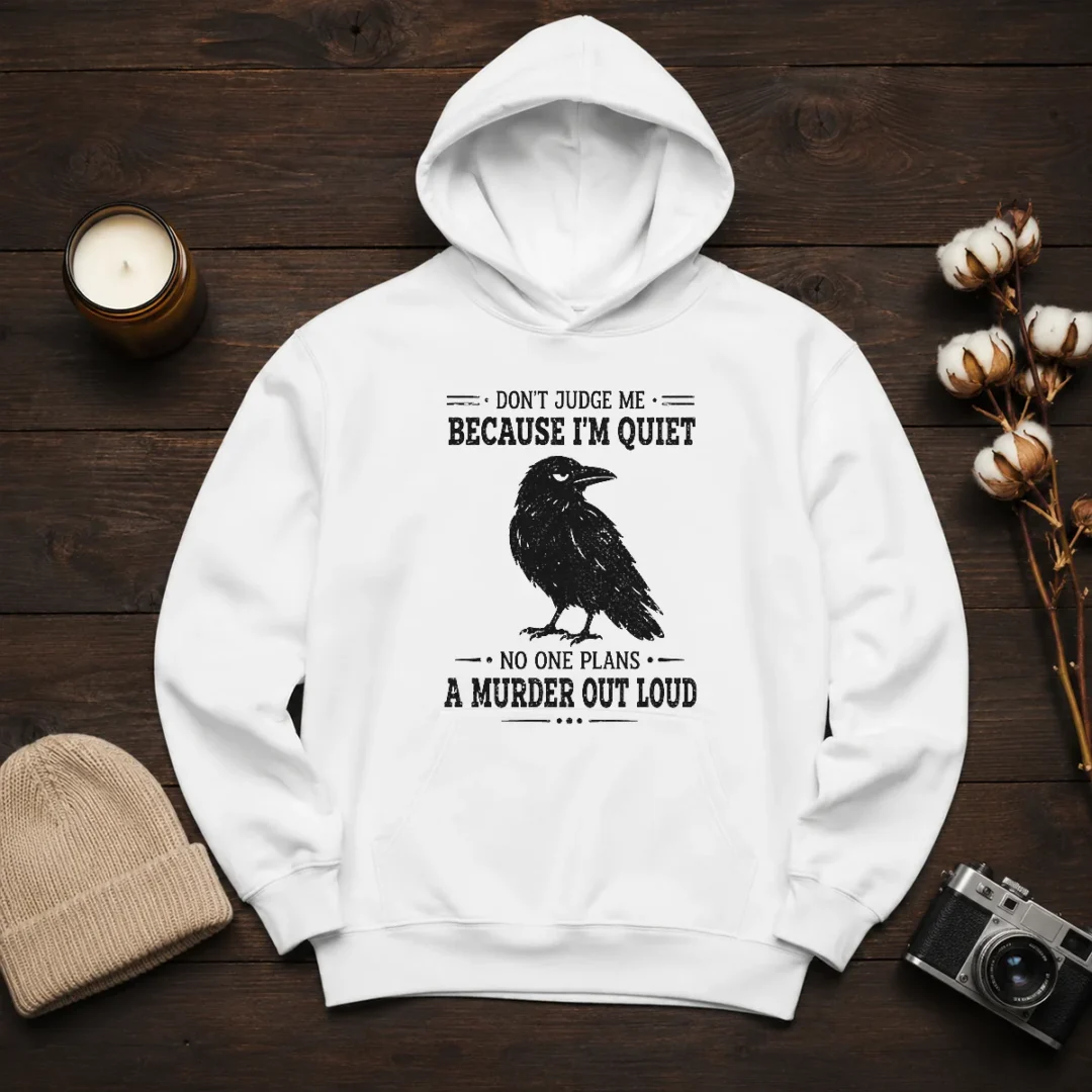 funny-sarcastic-quiet-raven-introvert-dark-humor-geek-hoodie-1 Funny Sarcastic Quiet Raven Introvert Dark Humor Geek Hoodie