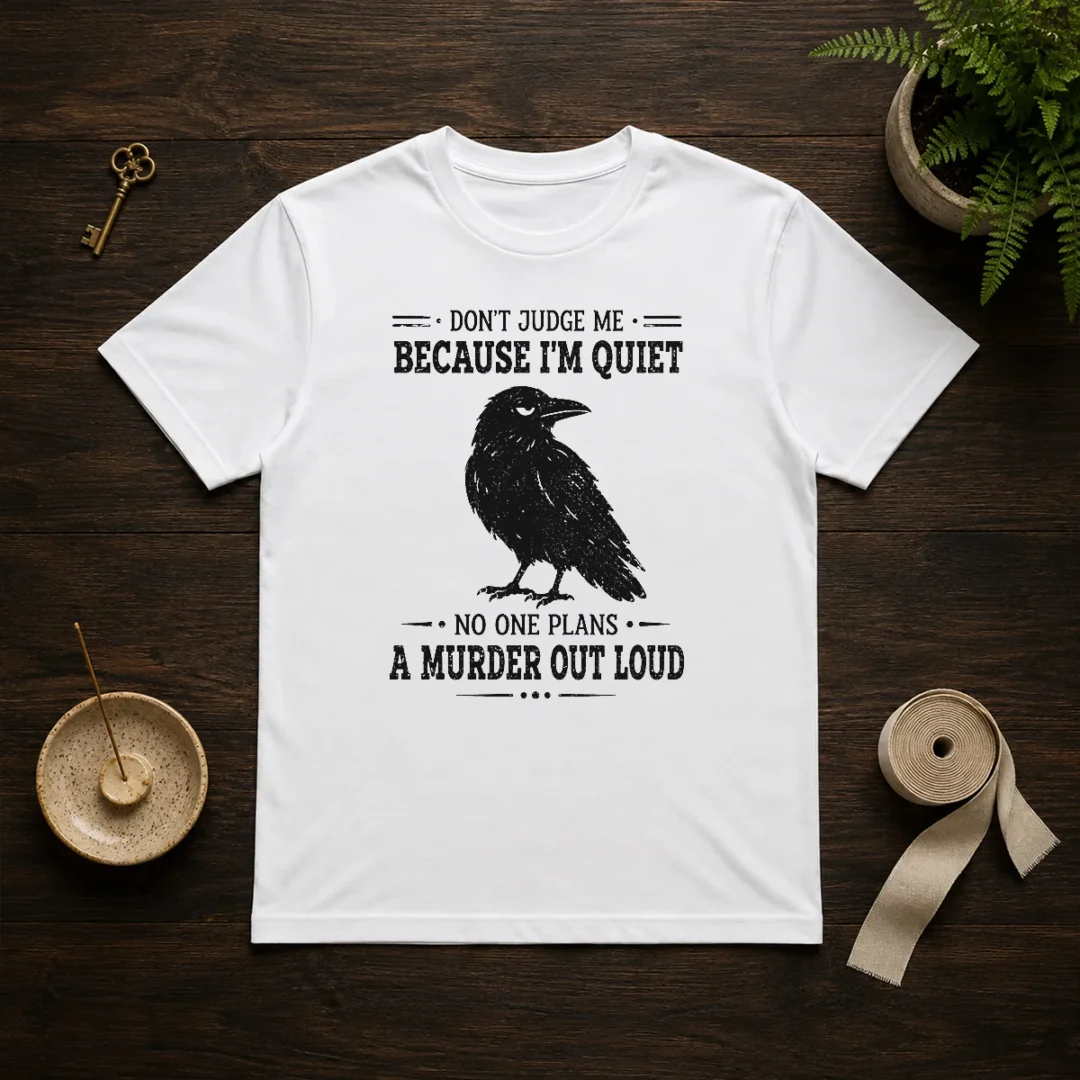 funny-sarcastic-quiet-raven-introvert-dark-humor-geek-t-shirt-2 Funny Sarcastic Quiet Raven Introvert Dark Humor Geek