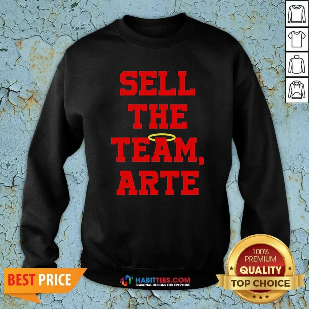 funny-sell-the-team-arte-sweatshirt-sweatshirt-optimized Funny Sell The Team Arte Sweatshirt