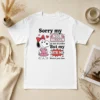 Funny Sorry My Nice Button Out Of Order But My Bite Me Works Just Fine t shirt in black, front view