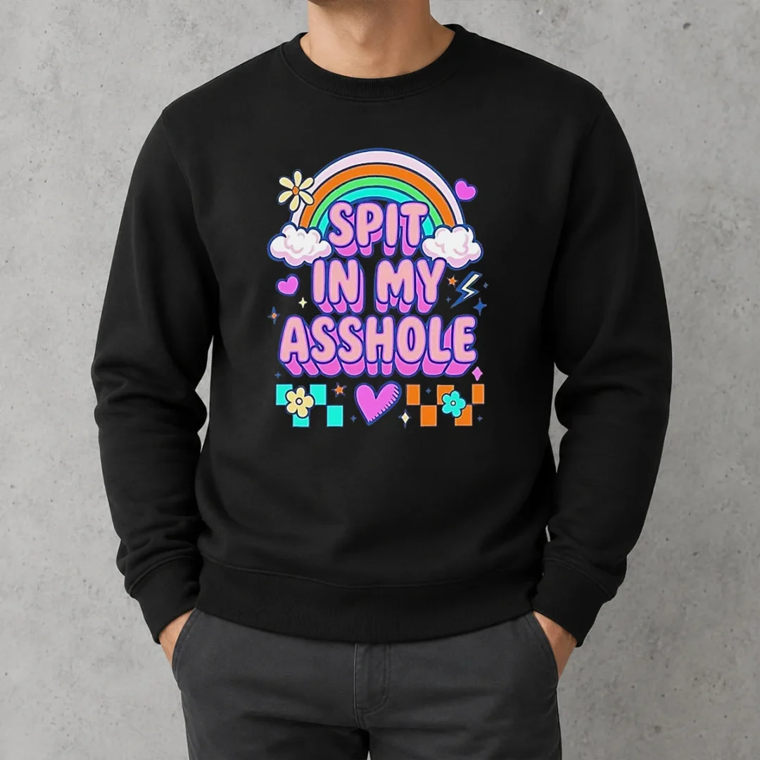 funny-spit-in-my-asshole-sweater Funny Spit In My Asshole Sweater in a cozy fit with bold white text on black fabric