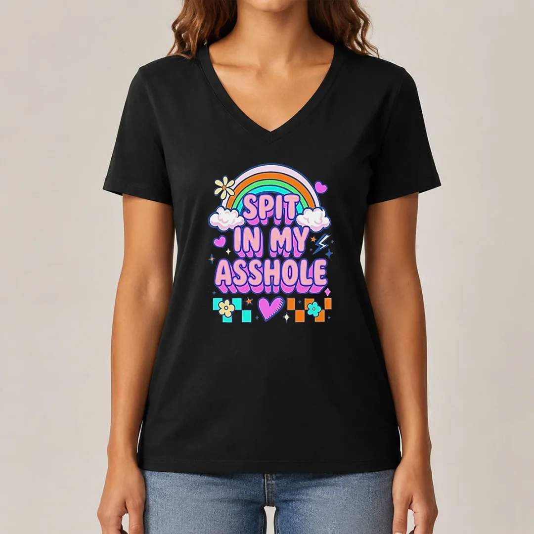 funny-spit-in-my-asshole-v-neck-shirt Funny Spit In My Asshole V-Neck Shirt