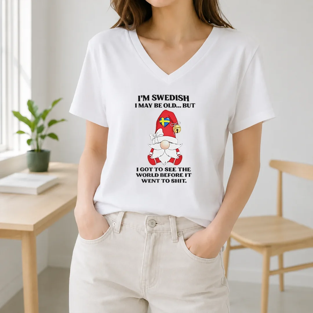 Funny Swedish Gnome I Am Swedish I May Be Old But I Got To See The World Before It V Neck Shirt Funny Swedish Gnome I Am Swedish I May Be Old But I Got To See The World Before It V-Neck Shirt