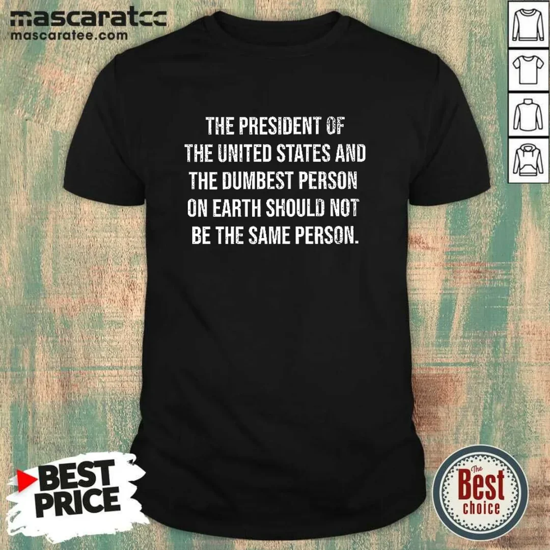 funny-the-president-of-the-usa-and-the-dumbest-person-on-earth-shirt-1 Funny The President Of The USA And The Dumbest Person On Earth