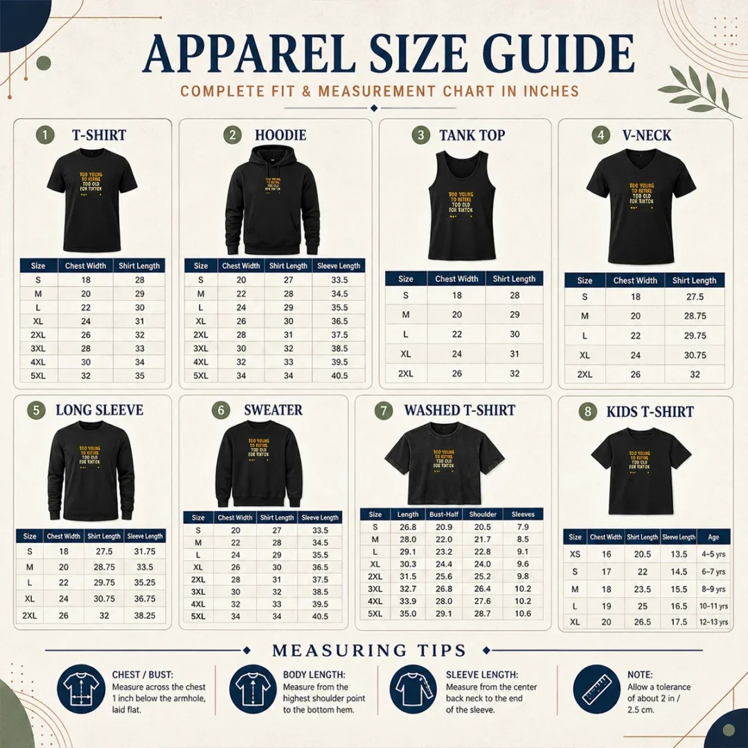 Funny Too Old For Tiktok Size Chart Size chart for Funny Too Old For Tiktok shirt showing measurements in inches and centimeters