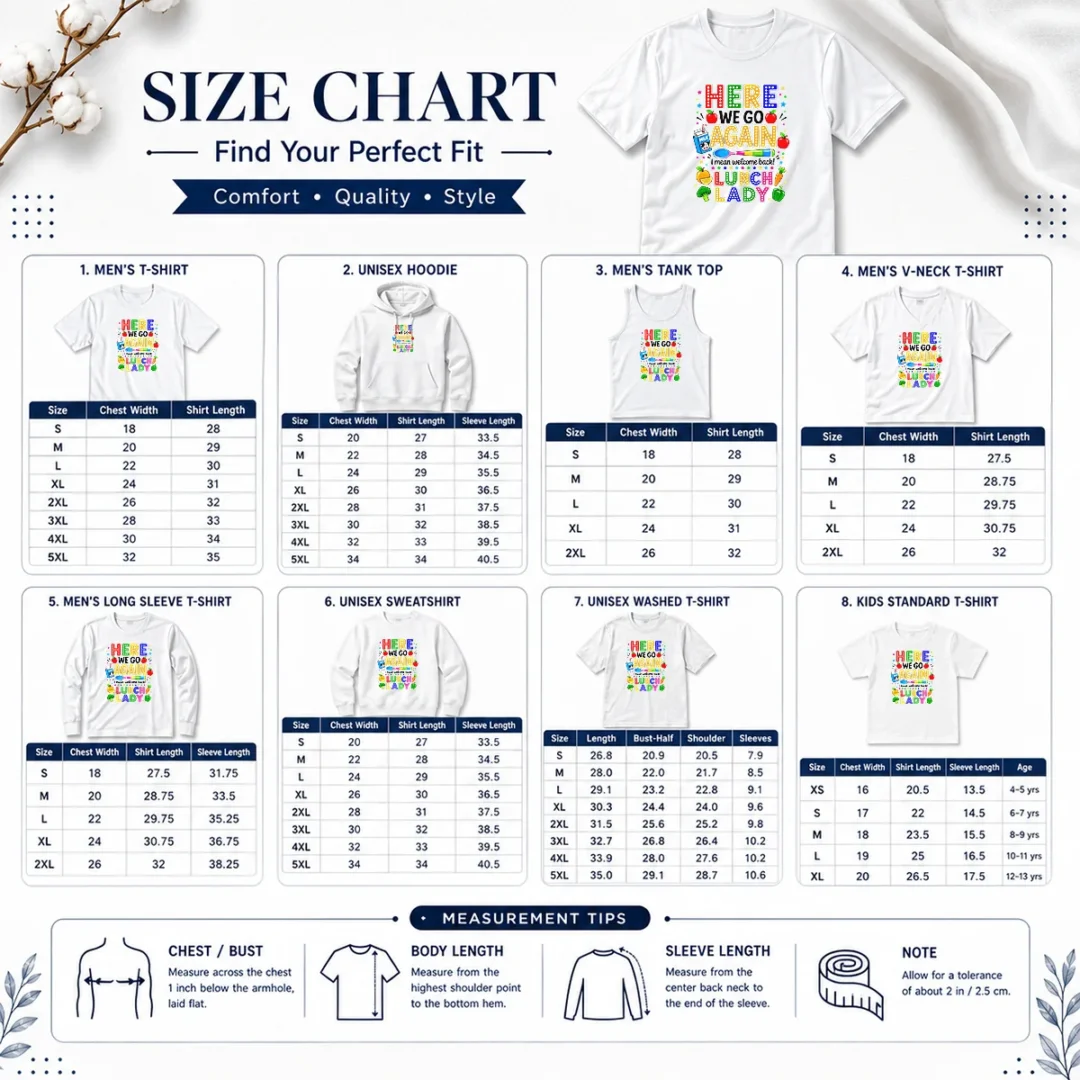 funny-top-here-we-go-again-i-mean-welcome-back-lunch-lady-size-chart Size chart for Funny Top Here We Go Again I Mean Welcome Back Lunch Lady with measurements in inches and cm