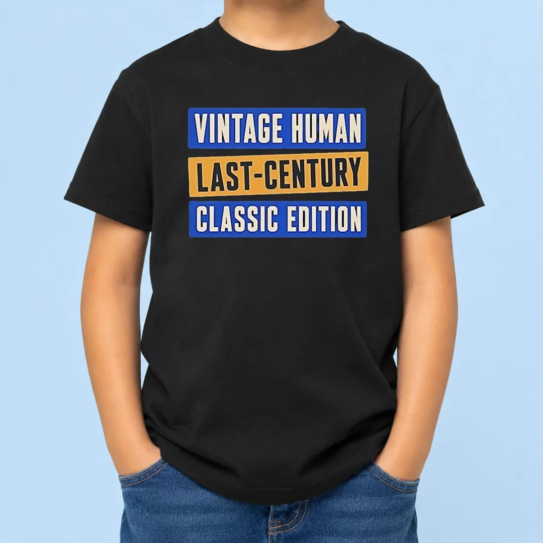 funny-vintage-human-last-century-classic-edition-kids-t-shirt Funny Vintage Human Last Century Classic Edition Kids T-Shirt