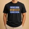 Funny Vintage Human Last Century Classic Edition