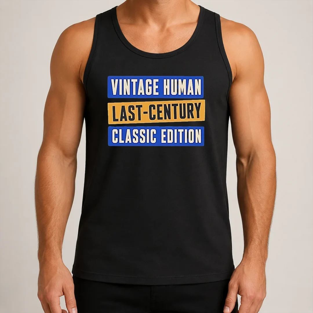 funny-vintage-human-last-century-classic-edition-tank-top Funny Vintage Human Last Century Classic Edition Tank Top