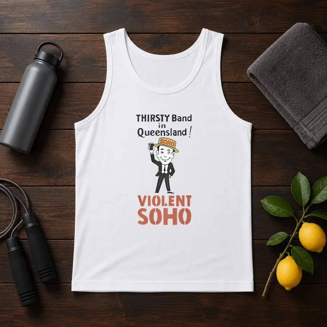 funny-violent-soho-mr-soho-thirsty-band-queensland-tank-top Funny Violent Soho Mr Soho Thirsty Band Queensland Tank Top