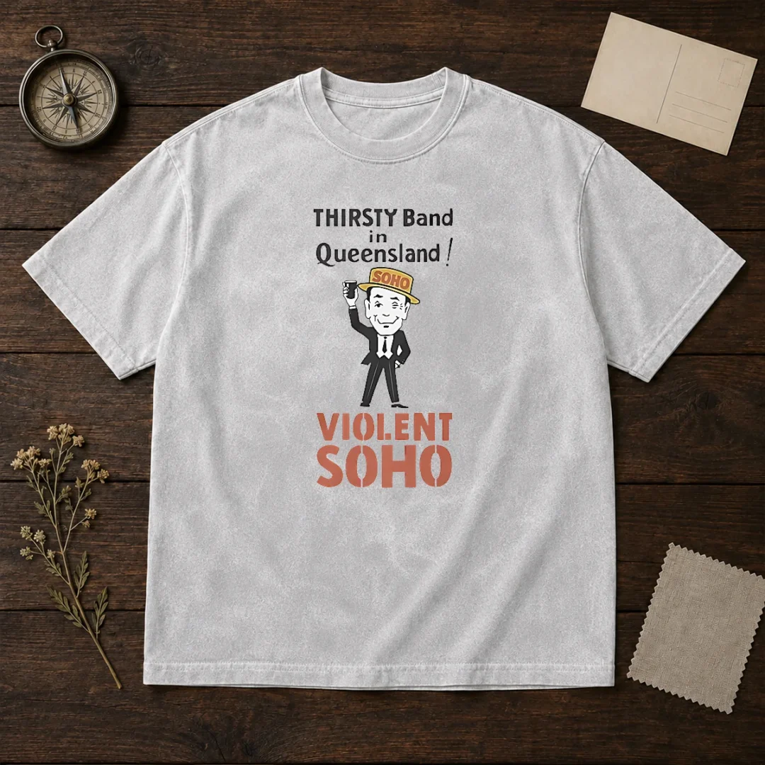 funny-violent-soho-mr-soho-thirsty-band-queensland-washed-t-shirt Funny Violent Soho Mr Soho Thirsty Band Queensland printed on a soft washed t shirt with a relaxed fit
