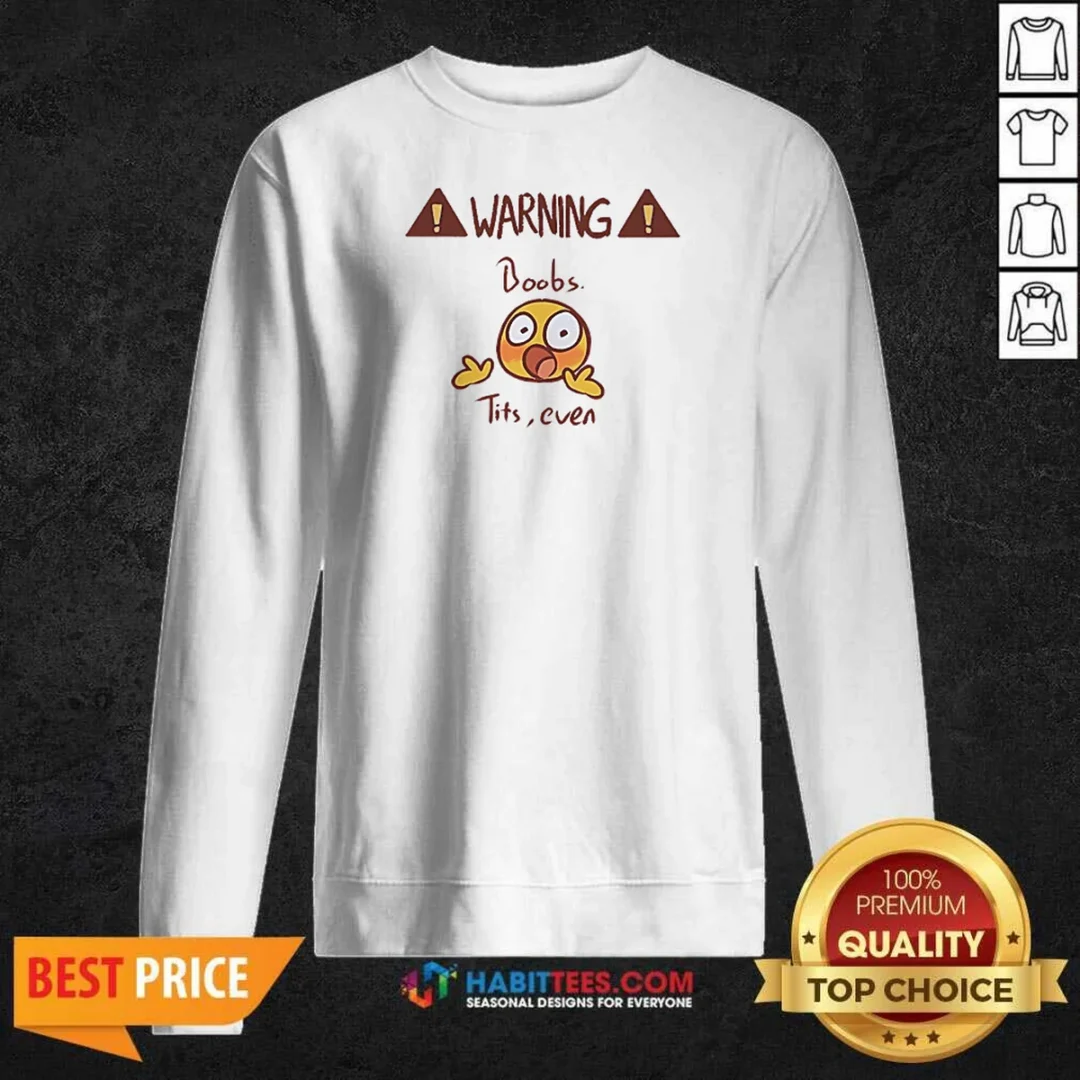 funny-warning-boobs-tits-even-shocked-sweatshirt-sweatshirt-optimized Funny Warning Boobs Tits Even Shocked Sweatshirt