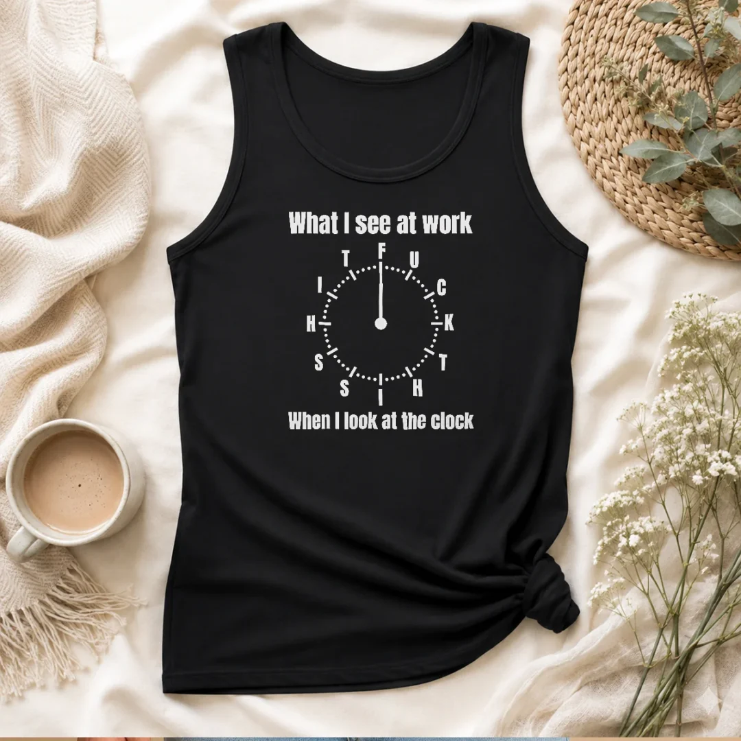 funny-what-i-see-at-work-when-i-look-at-the-clock-fuck-this-shit-tank-top Funny What I See At Work When I Look At The Clock Fuck This Shit Tank Top