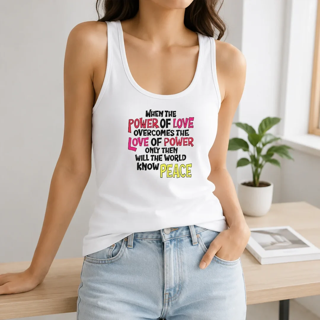 Funny When The Power Of Love Overcomes The Love Of Power Tank Top Funny When The Power Of Love Overcomes The Love Of Power Tank Top