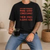 Funny Why Don'T Mosquitos Make Good Comedians Their Jokes Always Suck Red Text