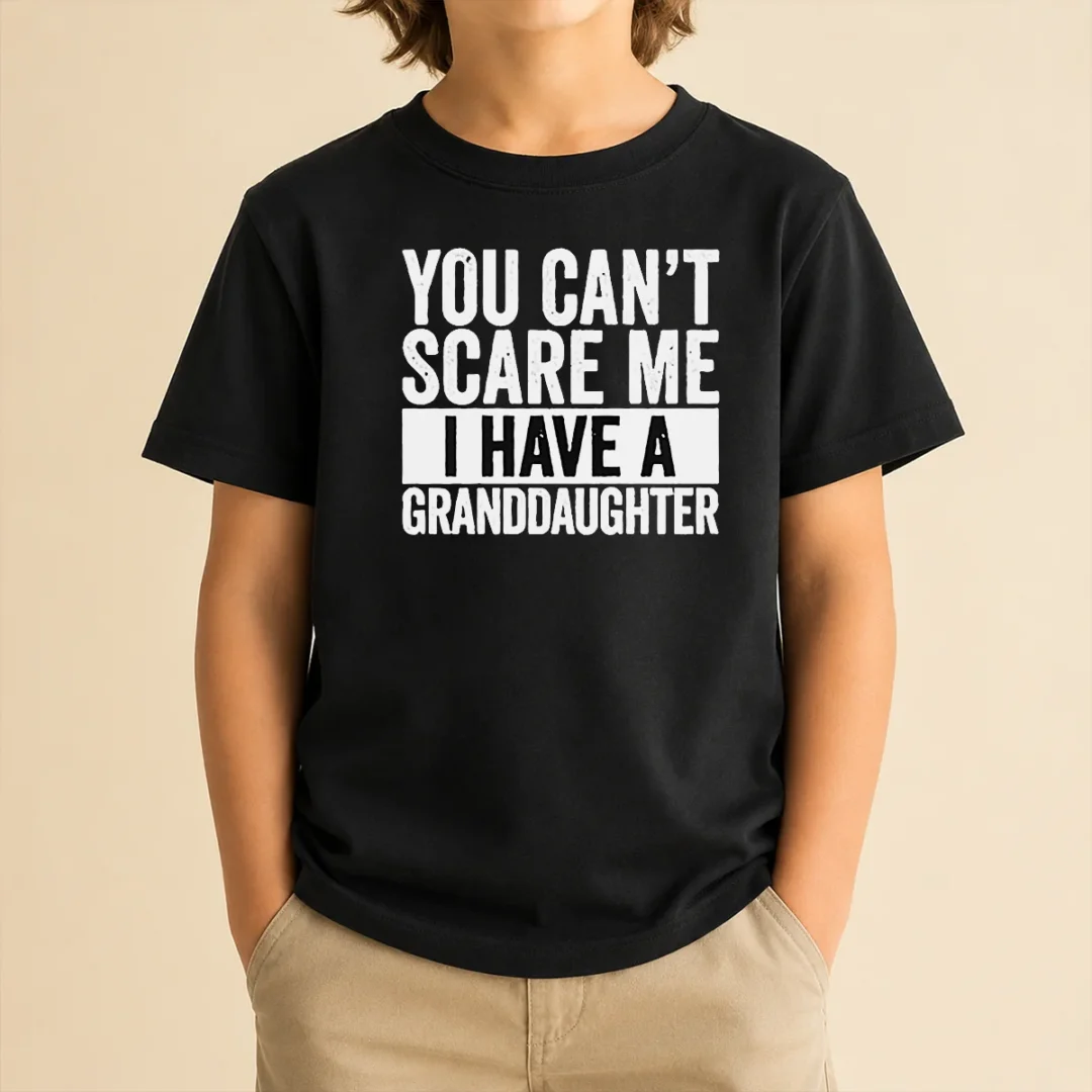 funny-you-can-t-scare-me-i-have-a-granddaughter-kids-t-shirt Funny You Can'T Scare Me I Have A Granddaughter Kids T-Shirt