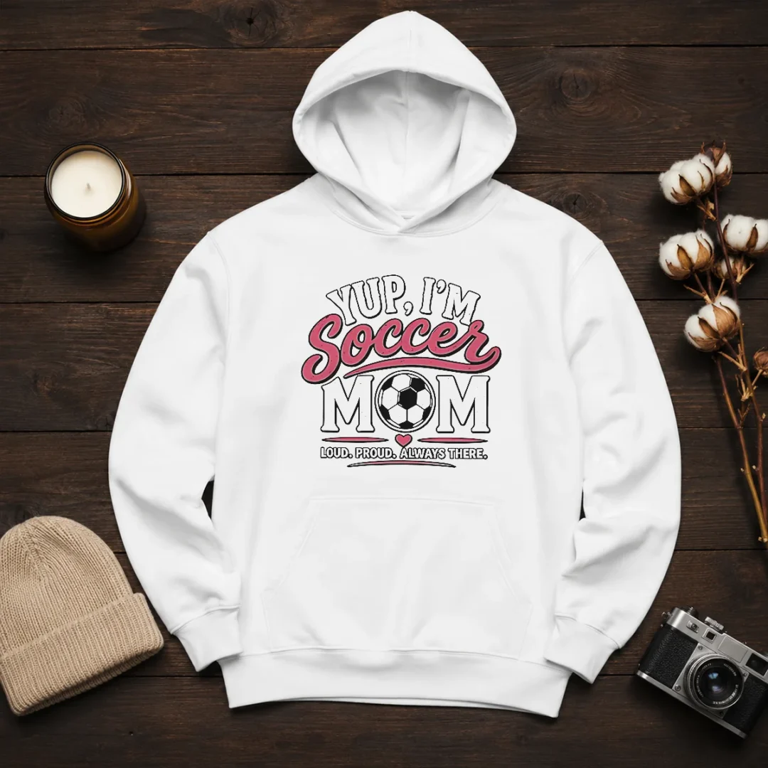funny-yup-i-m-a-soccer-mom-loud-proud-always-there-hoodie Funny Yup I'M A Soccer Mom Loud Proud Always There Hoodie