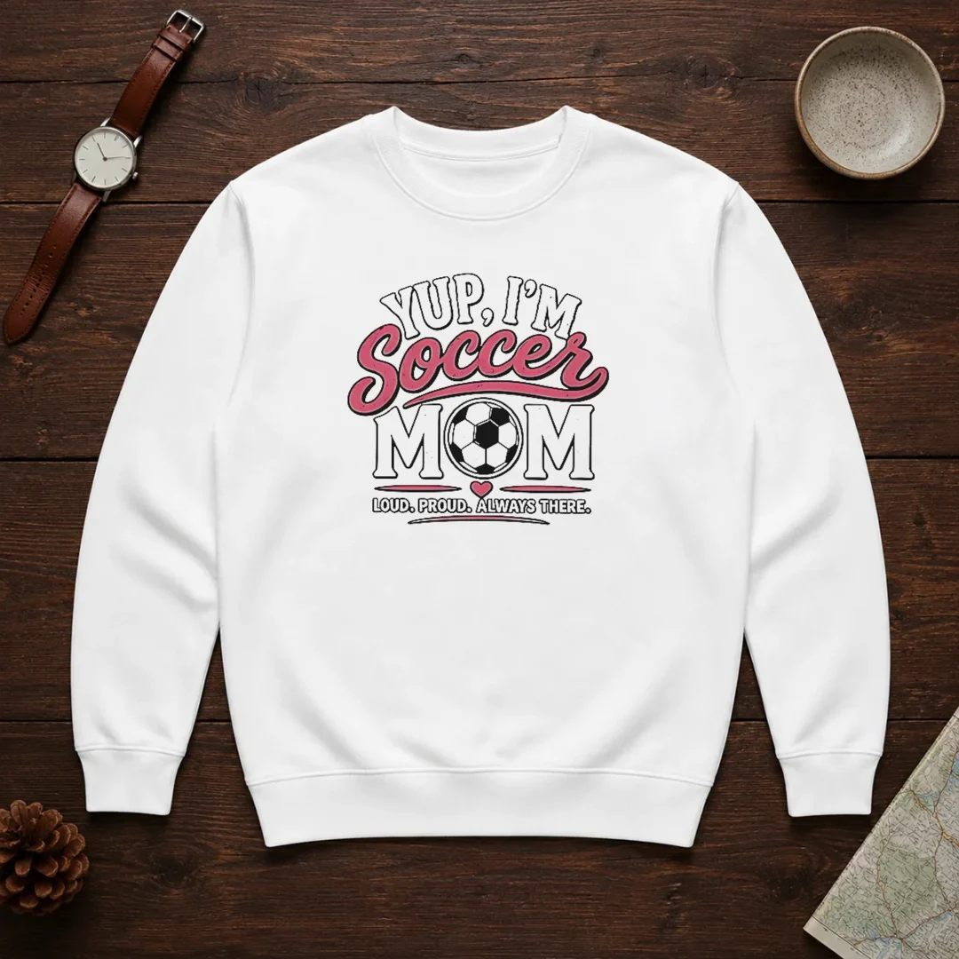 funny-yup-i-m-a-soccer-mom-loud-proud-always-there-sweater Funny Yup I'M A Soccer Mom Loud Proud Always There Sweater
