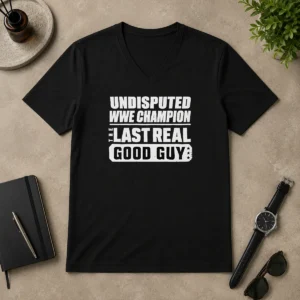 Premium Funny Undisputed WWE Champion The Last Real Good Guy Wrestling V-Neck Shirt